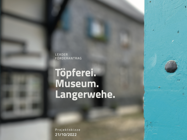 Projektskizze Dauerausstellung: „Töpferei. Museum. Langerwehe“